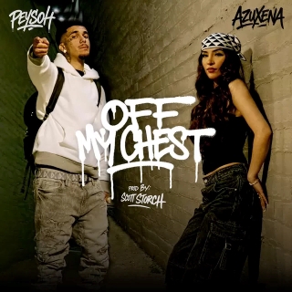 کاور آهنگ OFF MY CHEST از Scott Storch, Peysoh, Azuxena