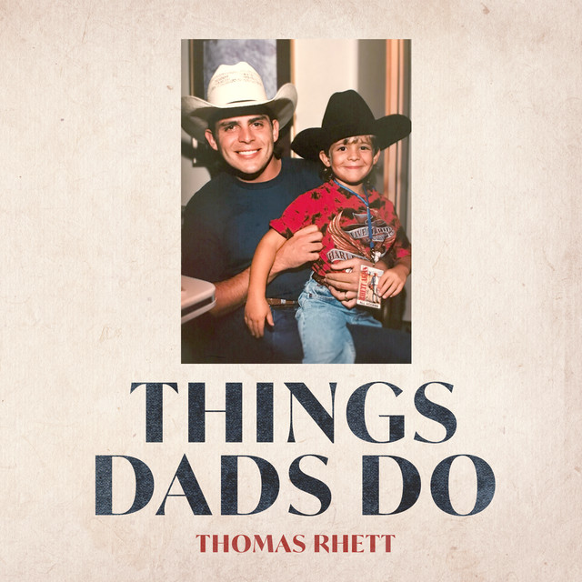 کاور آهنگ Things Dads Do از Thomas Rhett