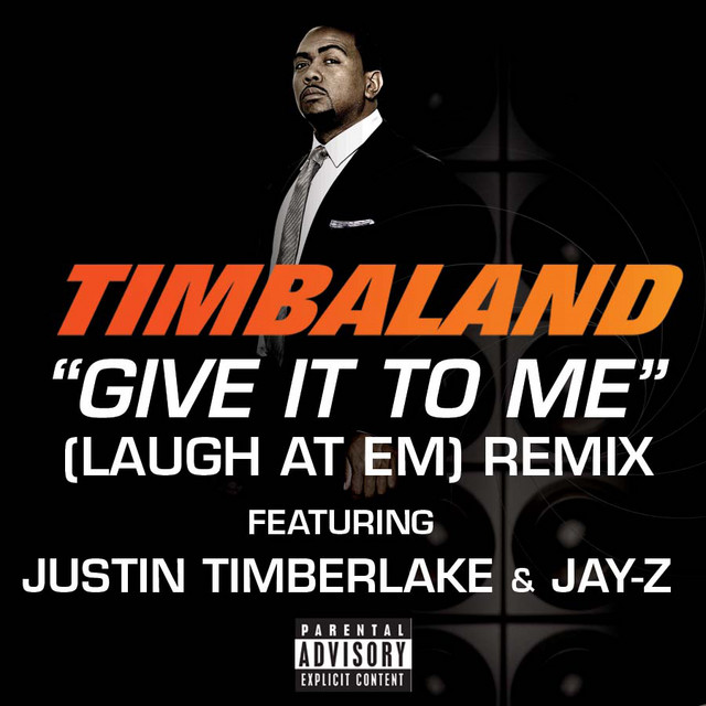 کاور آهنگ Give It To Me (Laugh At Em) - Remix از Justin Timberlake, Timbaland, JAY-Z