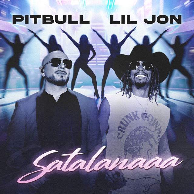 کاور آهنگ Satalanaaa از Pitbull, Lil Jon