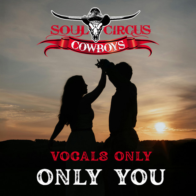 کاور آهنگ Only You - Vocals Only Remix از Soul Circus Cowboys