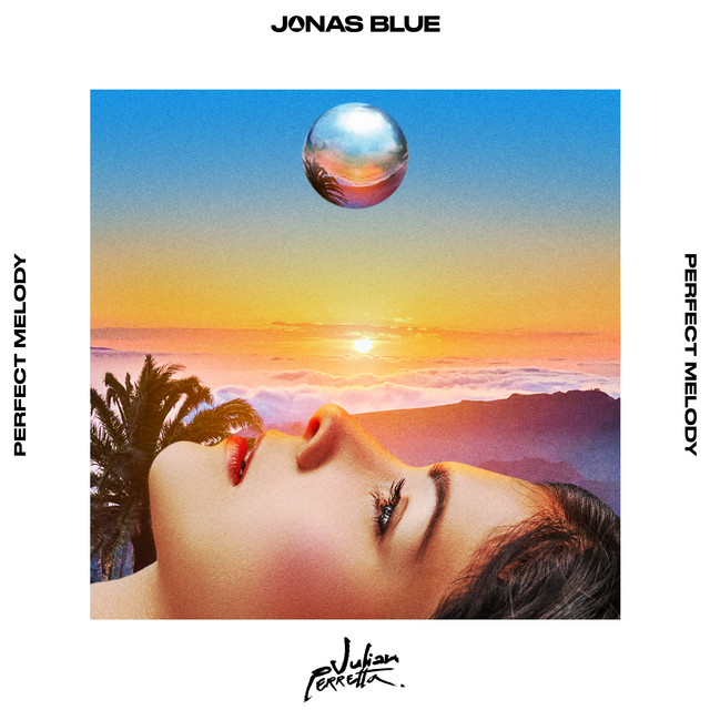 کاور آهنگ Perfect Melody از Jonas Blue, Julian Perretta