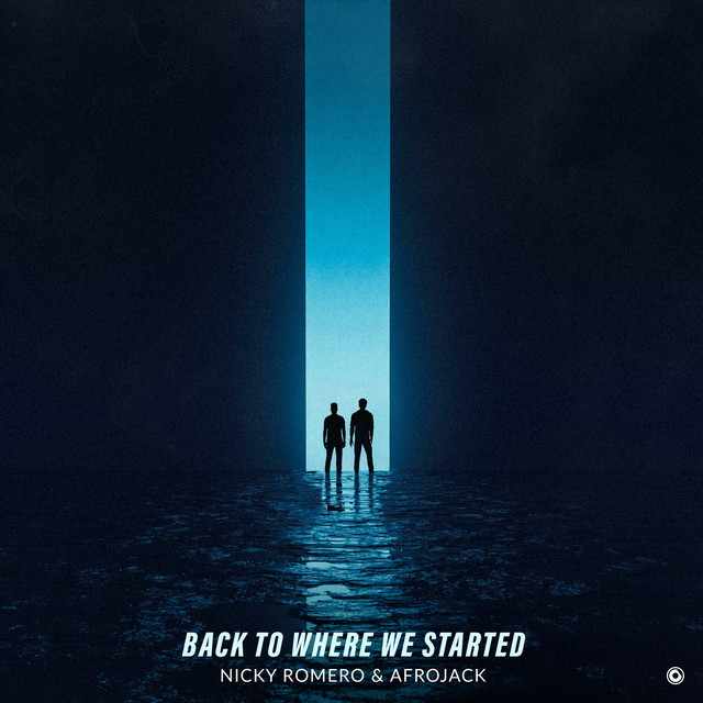 کاور آهنگ Back To Where We Started - Extended Mix از AFROJACK, Nicky Romero