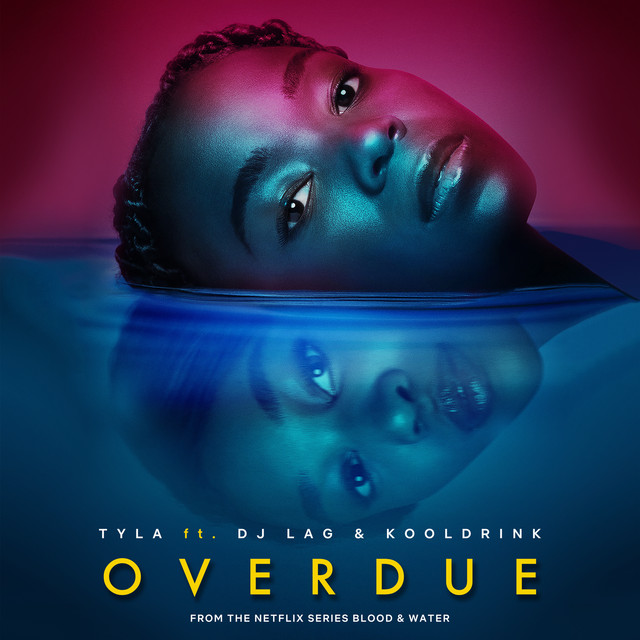 کاور آهنگ Overdue (feat. DJ Lag & Kooldrink) از Tyla, Kooldrink, DJ Lag