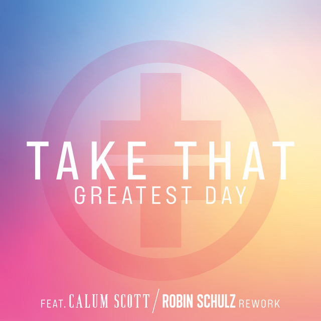 کاور آهنگ Greatest Day (feat. Calum Scott) - Robin Schulz Rework از Robin Schulz, Calum Scott