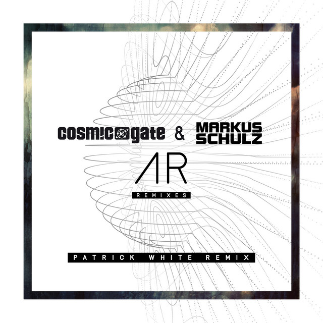 کاور آهنگ AR - Patrick White Extended Remix از Cosmic Gate, Patrick White, Markus Schulz