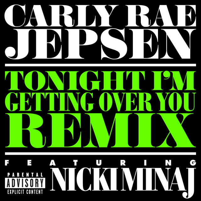 کاور آهنگ Tonight I’m Getting Over You - Remix از Nicki Minaj, Carly Rae Jepsen