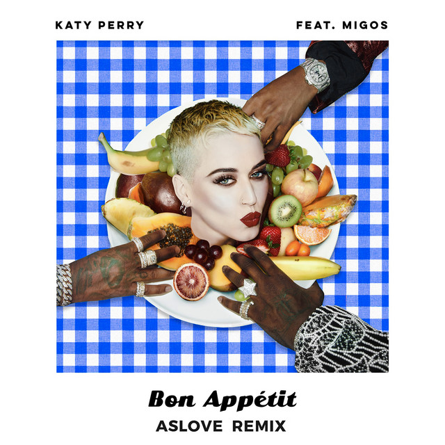 کاور آهنگ Bon Appetit - Aslove Remix از Katy Perry, Migos, Aslove