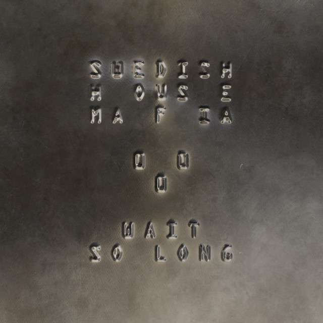 کاور آهنگ Wait So Long - Extended Mix از Swedish House Mafia