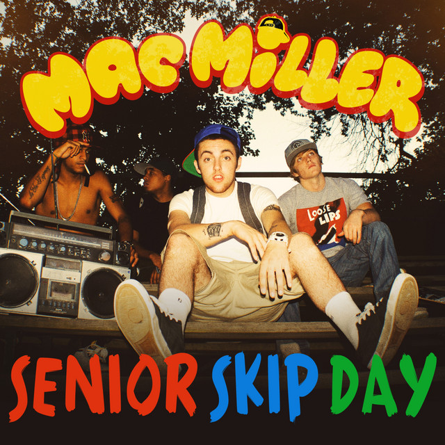 کاور آهنگ Senior Skip Day از Mac Miller