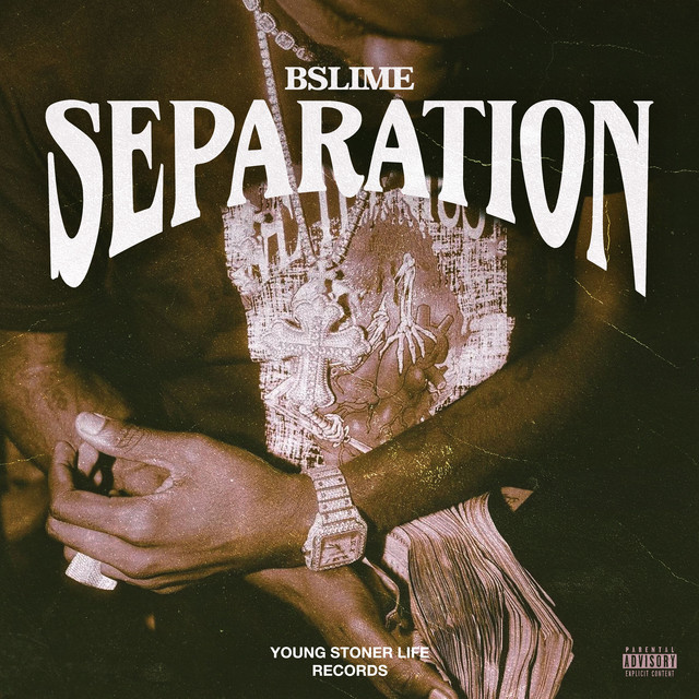کاور آهنگ Separation از Young Stoner Life, Bslime
