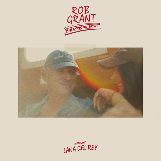 کاور آهنگ Hollywood Bowl از Lana Del Rey, Rob Grant