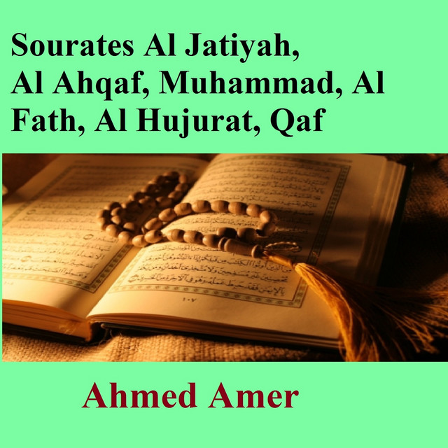 کاور آهنگ Sourate Al Jatiyah از Ahmed Amer
