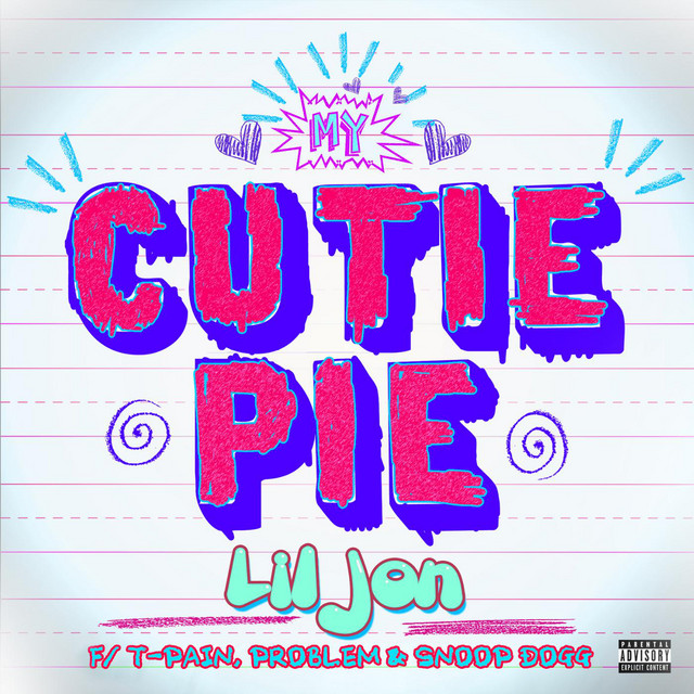 کاور آهنگ My Cutie Pie (feat. T-Pain, Problem & Snoop Dogg) از Snoop Dogg, T-Pain, Lil Jon, JasonMartin