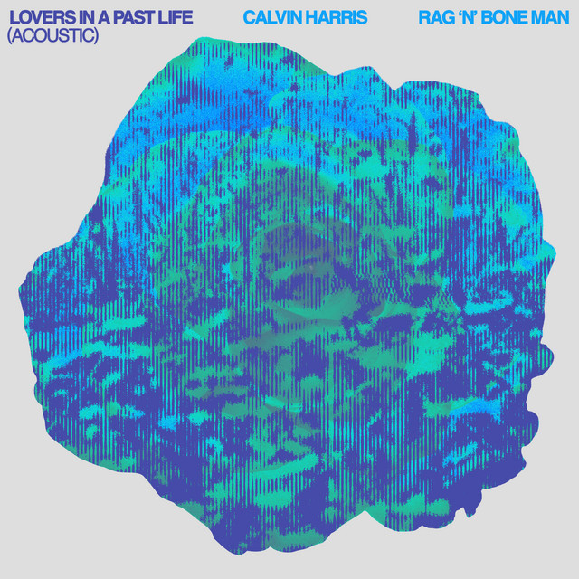 کاور آهنگ Lovers In A Past Life (with Rag'n'Bone Man) از Calvin Harris, Rag'n'Bone Man