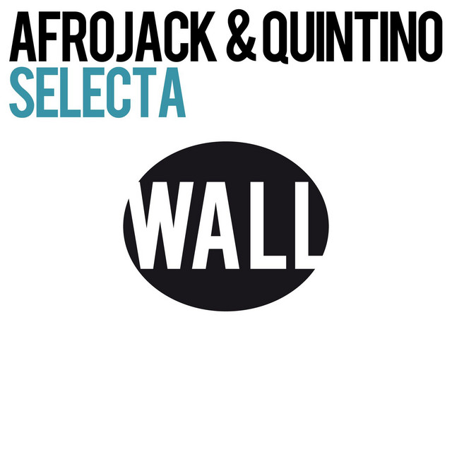 کاور آهنگ Selecta از AFROJACK, Quintino