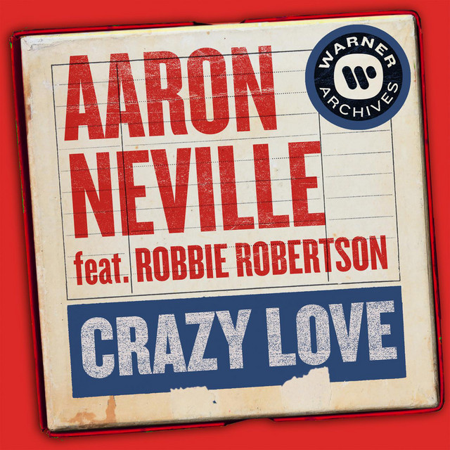کاور آهنگ Crazy Love از Robbie Robertson, Aaron Neville