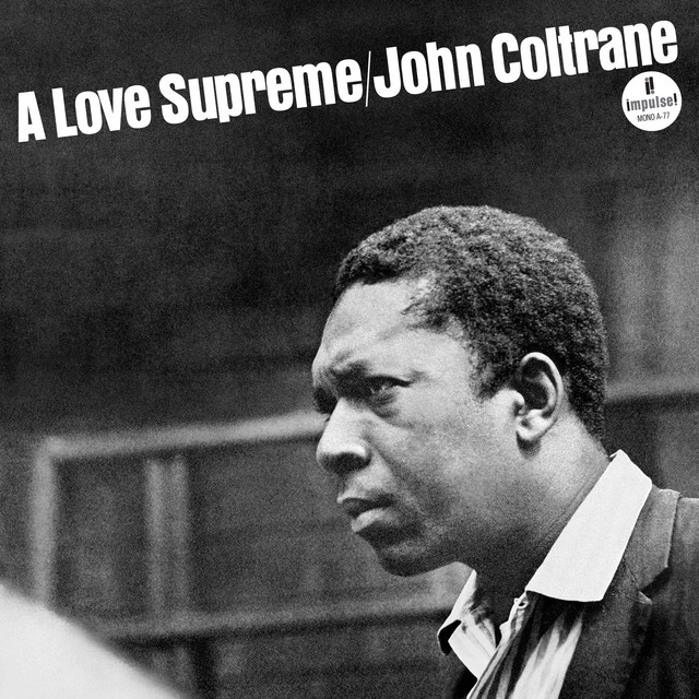 کاور آهنگ A Love Supreme, Pt. I - Acknowledgement - Monophonic Mix از John Coltrane