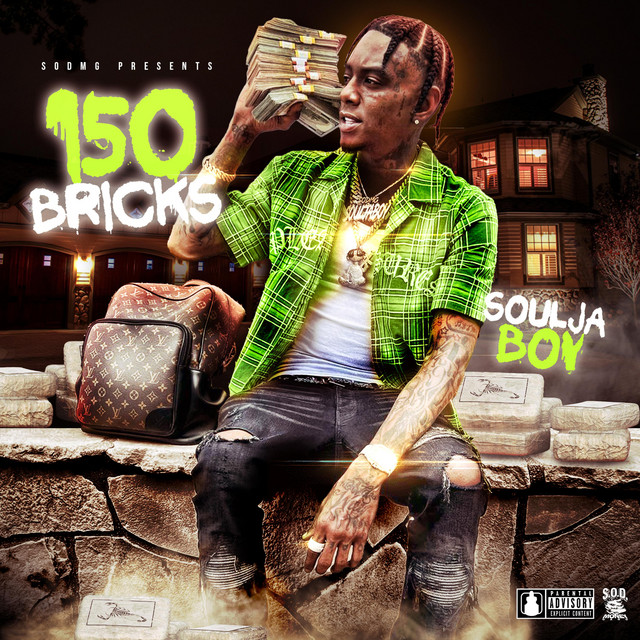 کاور آهنگ 150 Bricks از Soulja Boy