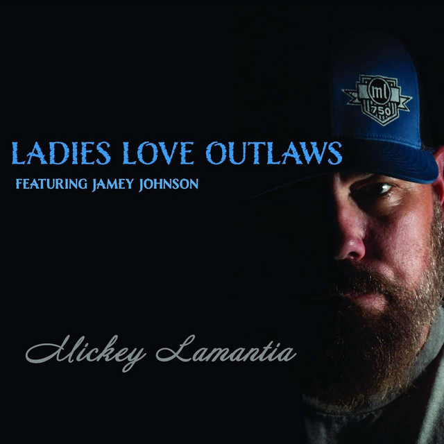 کاور آهنگ Ladies Love Outlaws از Jamey Johnson, Melonie Cannon, Mickey Lamantia