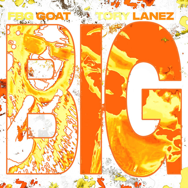 کاور آهنگ Big از Tory Lanez, FBG GOAT