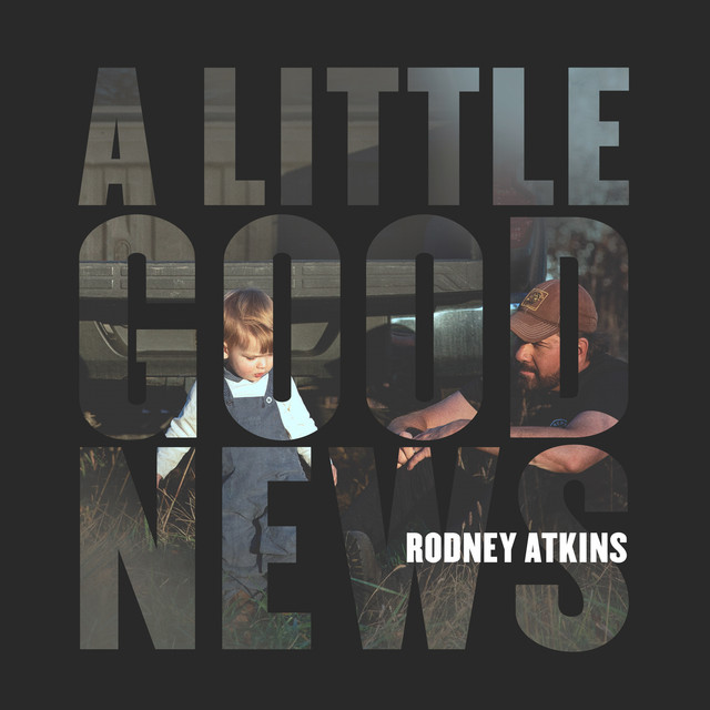 کاور آهنگ A Little Good News از Rodney Atkins