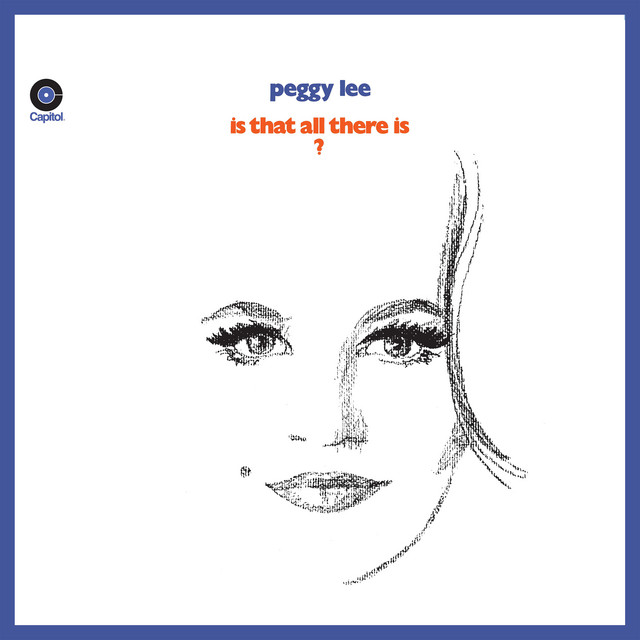 کاور آهنگ Is That All There Is? از Peggy Lee