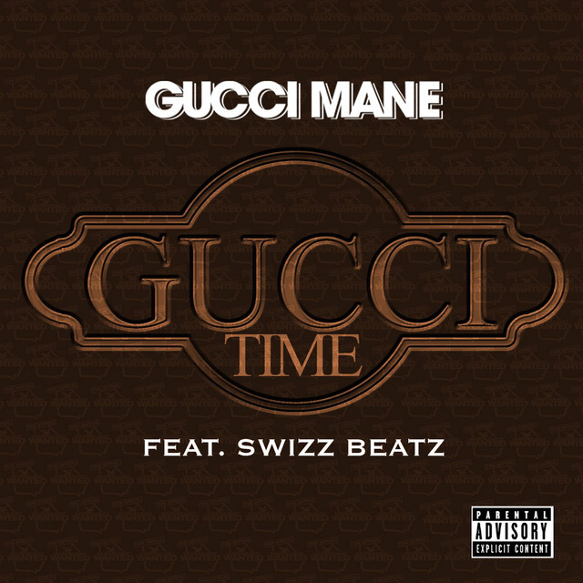 کاور آهنگ Gucci Time (feat. Swizz Beatz) از Gucci Mane, Swizz Beatz