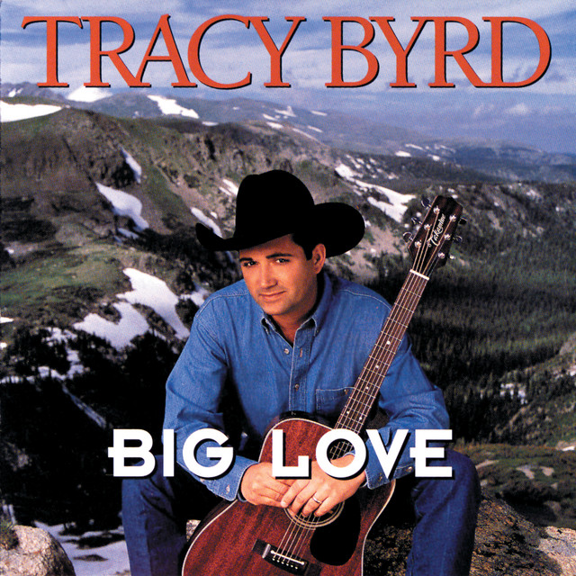 کاور آهنگ Big Love از Tracy Byrd