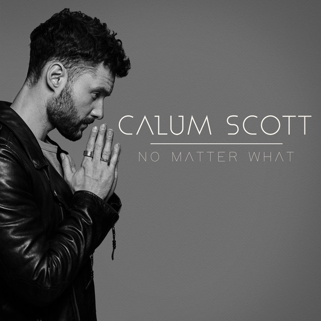 کاور آهنگ No Matter What از Calum Scott