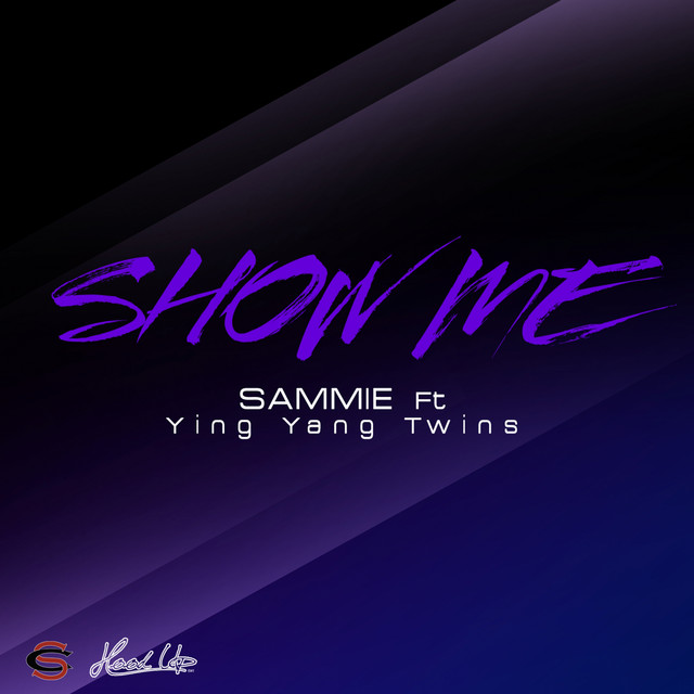 کاور آهنگ Show Me از Ying Yang Twins, Sammie
