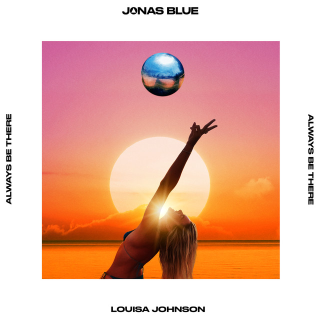 کاور آهنگ Always Be There از Jonas Blue, Louisa Johnson