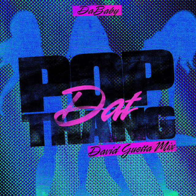 کاور آهنگ POP DAT THANG از David Guetta, DaBaby