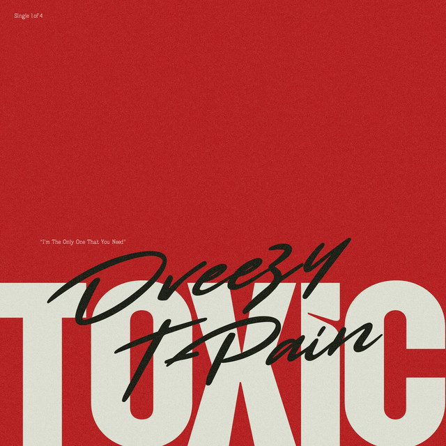 کاور آهنگ TOXIC از T-Pain, Dreezy