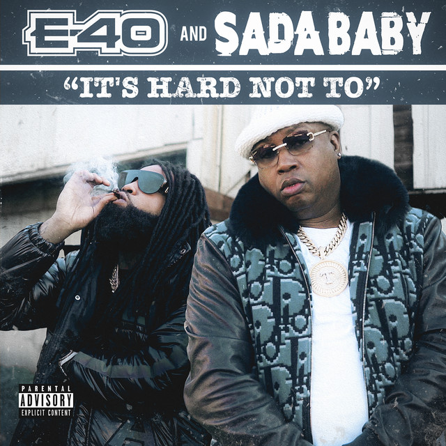 کاور آهنگ It's Hard Not To از E-40, Sada Baby