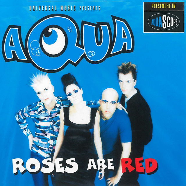 کاور آهنگ Roses Are Red - Radio Edit از Aqua