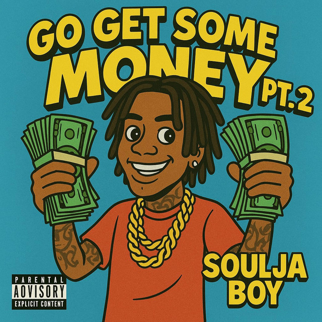 کاور آهنگ Go Get Some Money Pt. 2 از Soulja Boy