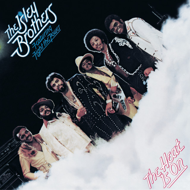 کاور آهنگ The Heat Is On, Pts. 1 & 2 از The Isley Brothers