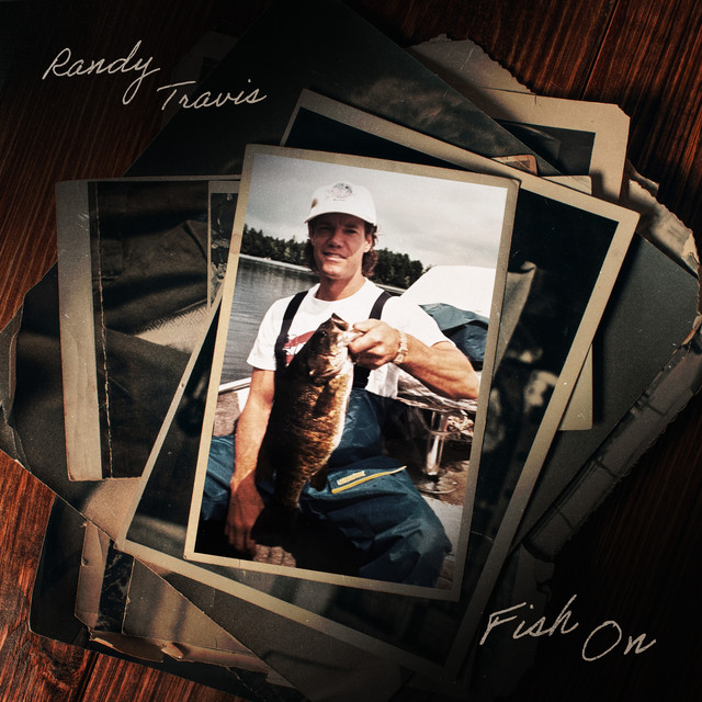 کاور آهنگ Fish On از Randy Travis