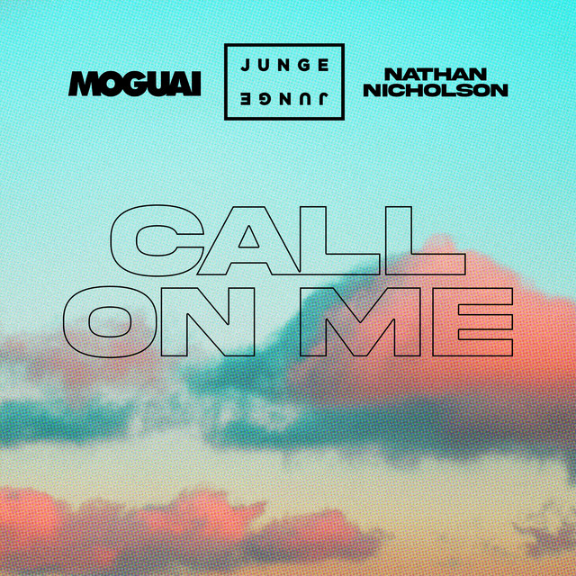 کاور آهنگ Call On Me از Junge Junge, MOGUAI, Nathan Nicholson