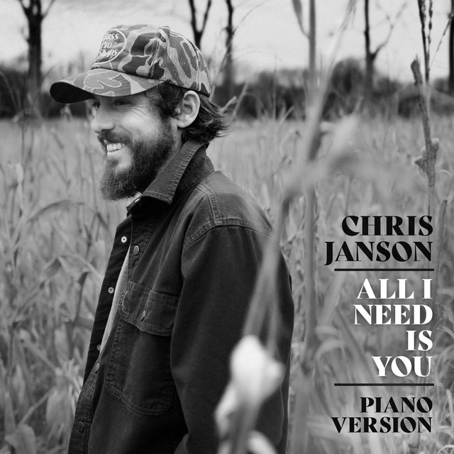 کاور آهنگ All I Need Is You - Piano Version از Chris Janson