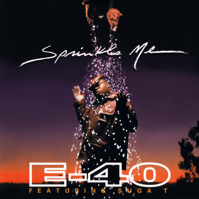 کاور آهنگ Sprinkle Me (feat. Suga-T) - Radio Version از E-40