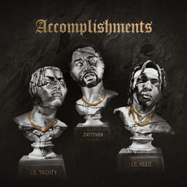 کاور آهنگ Accomplishments از Lil Yachty, Zaytoven, Lil Keed