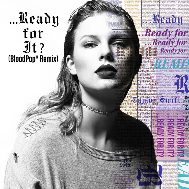 کاور آهنگ ...Ready For It? - BloodPop® Remix از BloodPop, Taylor Swift