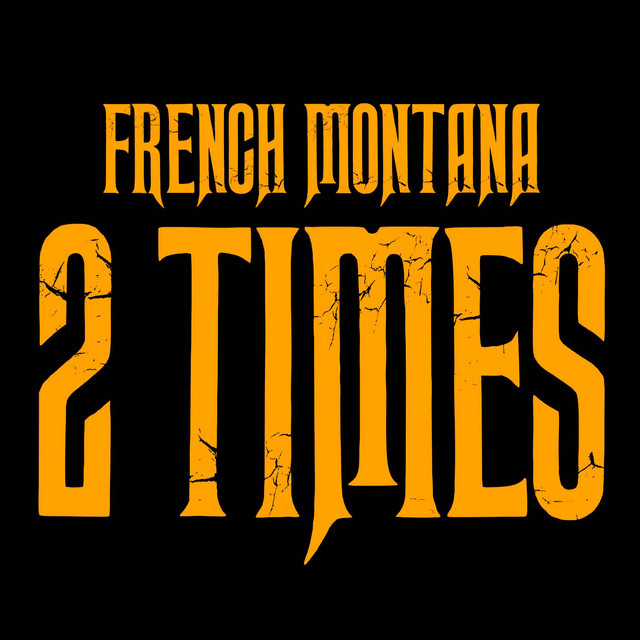 کاور آهنگ 2 Times از French Montana