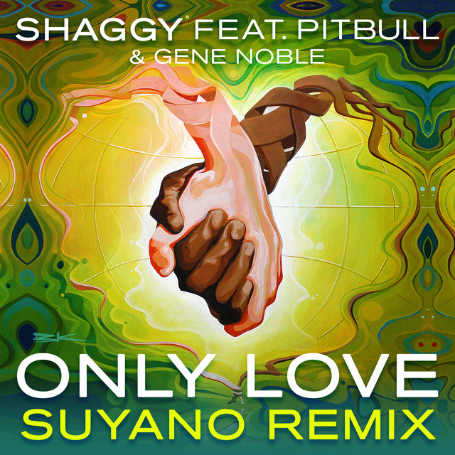 کاور آهنگ Only Love (Suyano Remix) (feat. Pitbull & Gene Noble) از Shaggy, Pitbull