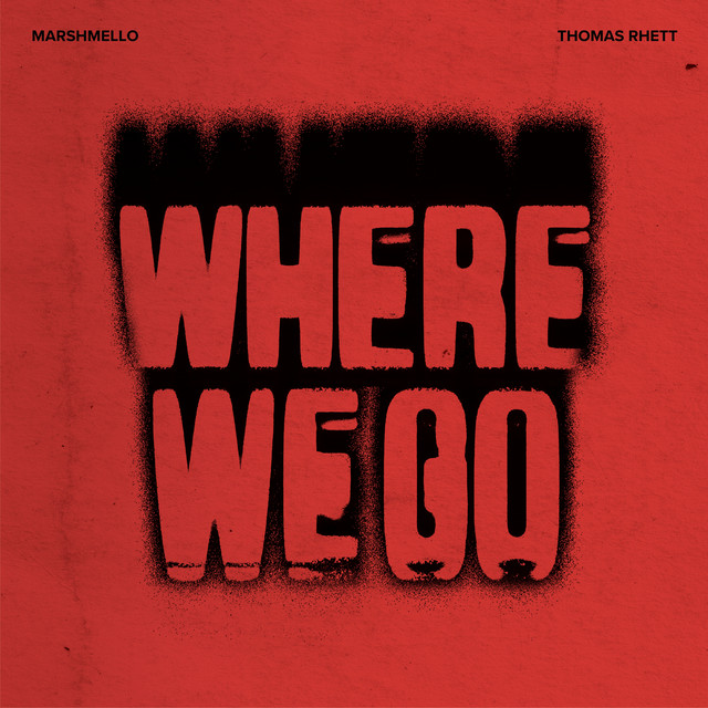 کاور آهنگ Where We Go از Marshmello, Thomas Rhett