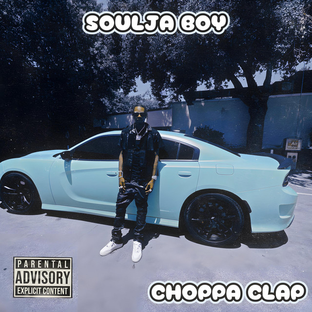 کاور آهنگ Choppa Clap از Soulja Boy