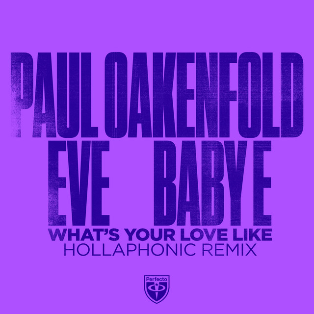 کاور آهنگ What's Your Love Like - Hollaphonic Dub از Paul Oakenfold, Eve, Hollaphonic