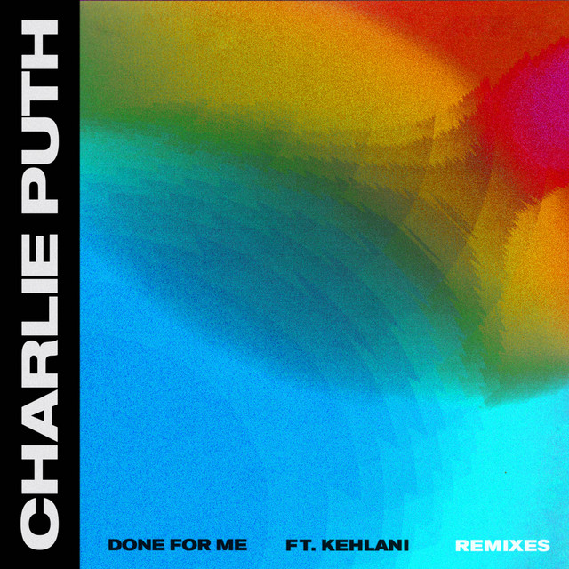 کاور آهنگ Done for Me (feat. Kehlani) - Loud Luxury Remix از Charlie Puth, Kehlani, Loud Luxury
